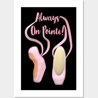 Always On Pointe!  Ballet Pointe Shoes and Ribbons. (Black Background) Posters and Art